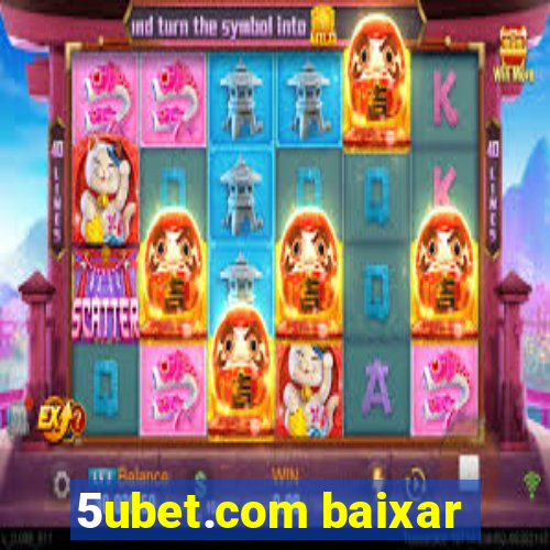 5ubet.com baixar