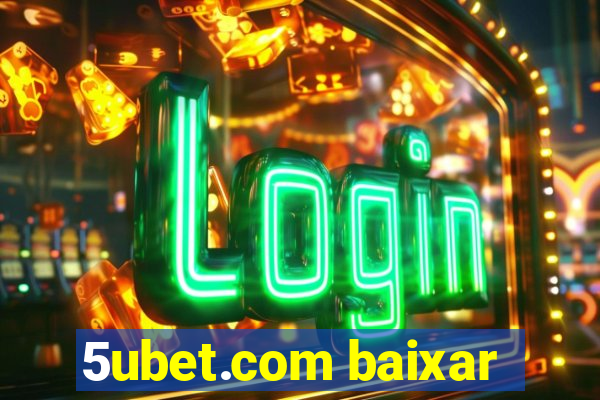 5ubet.com baixar