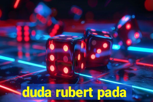 duda rubert pada