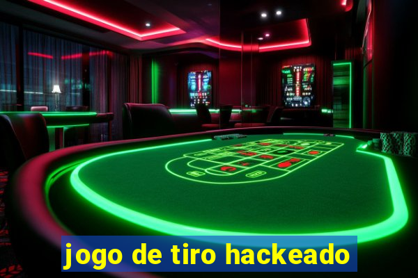 jogo de tiro hackeado