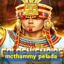 mcthammy pelada