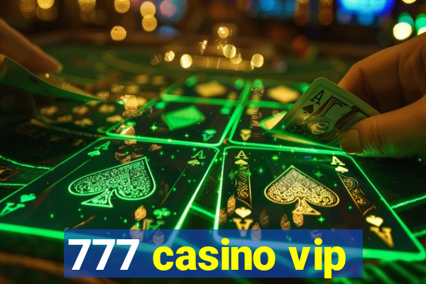 777 casino vip