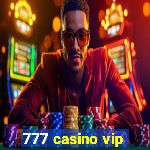 777 casino vip