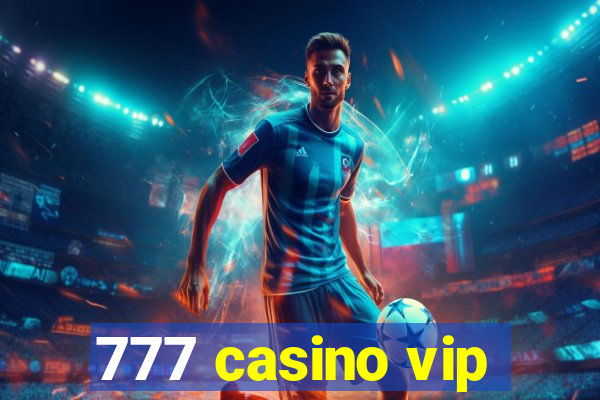 777 casino vip