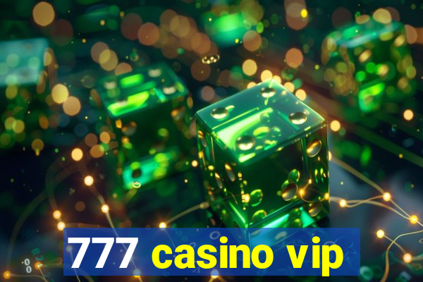 777 casino vip