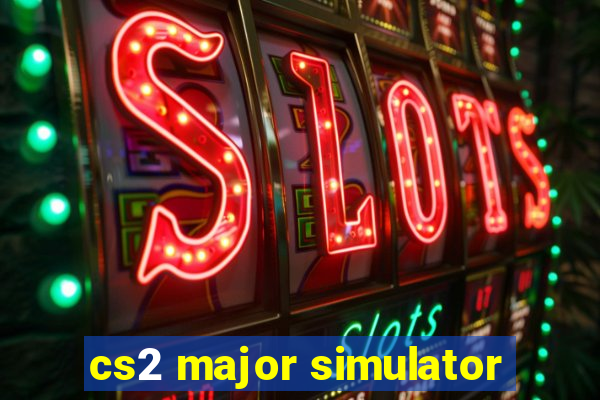 cs2 major simulator