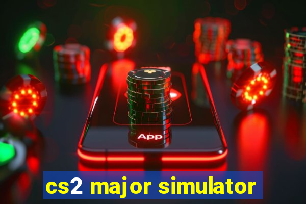 cs2 major simulator