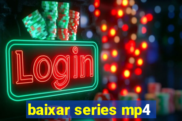 baixar series mp4