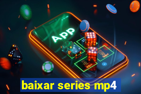 baixar series mp4