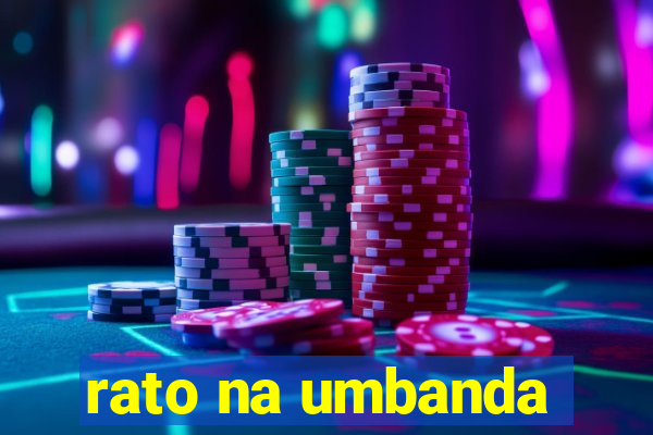 rato na umbanda