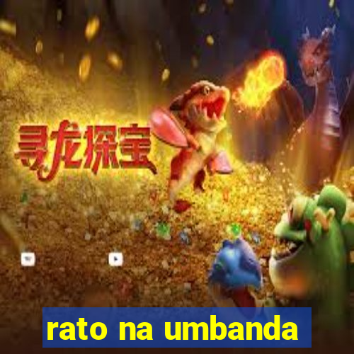 rato na umbanda