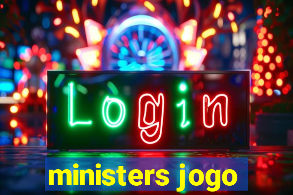 ministers jogo