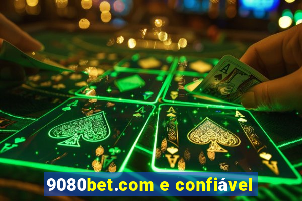 9080bet.com e confiável