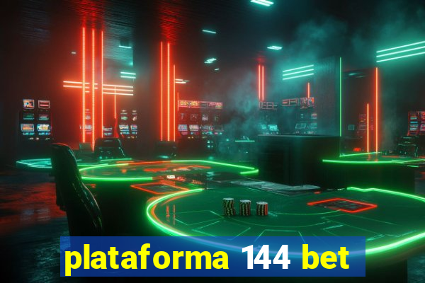 plataforma 144 bet