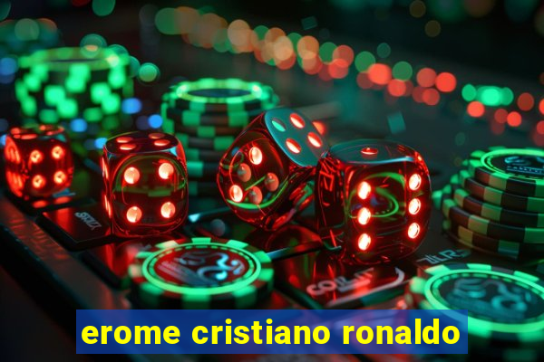 erome cristiano ronaldo