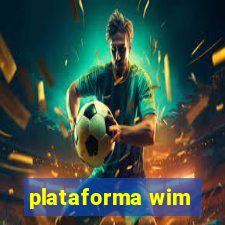 plataforma wim