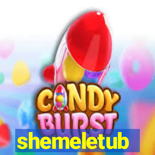 shemeletub