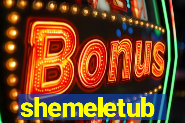 shemeletub