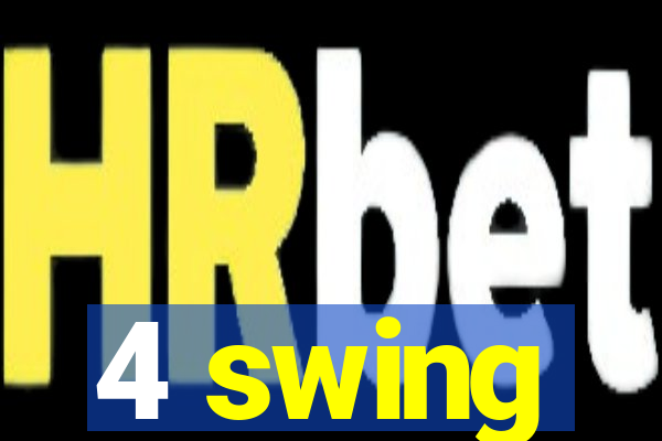 4 swing