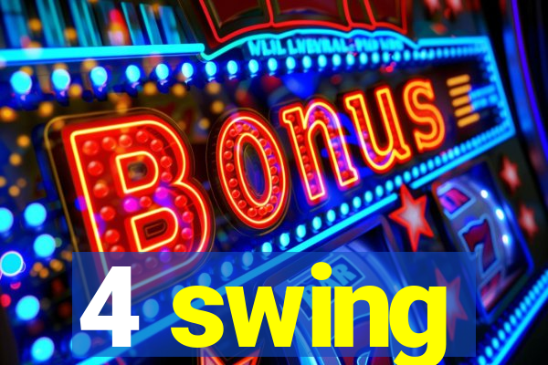 4 swing