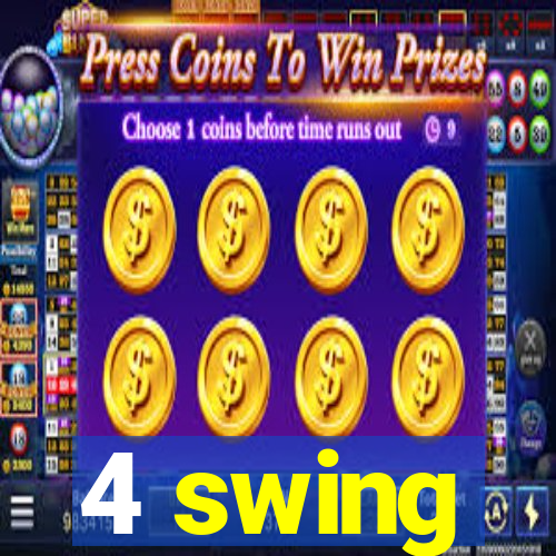 4 swing