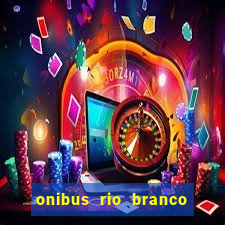 onibus rio branco porto velho