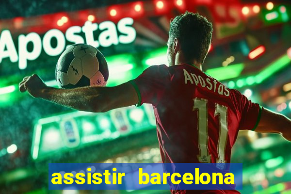 assistir barcelona x real madrid futemax