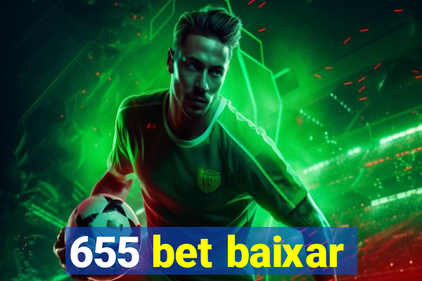 655 bet baixar