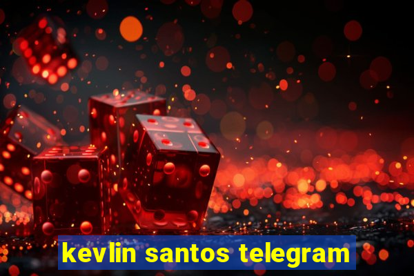 kevlin santos telegram