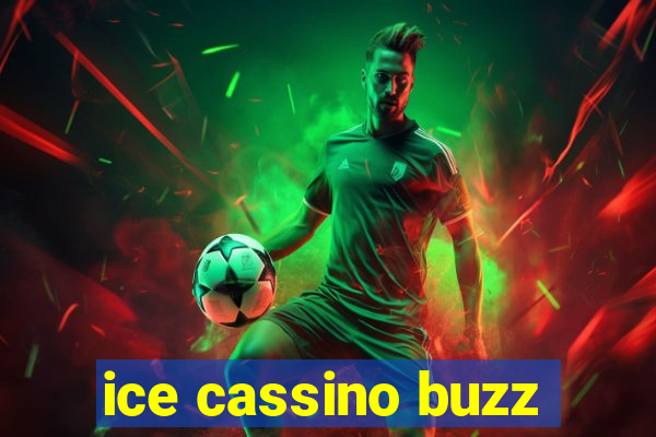 ice cassino buzz