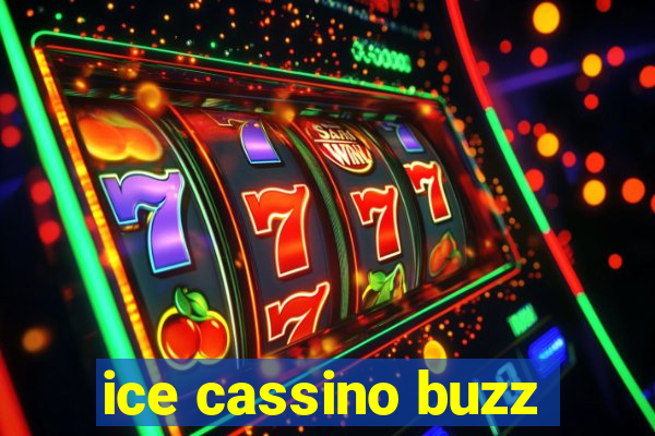 ice cassino buzz