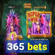 365 bets