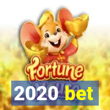 2020 bet