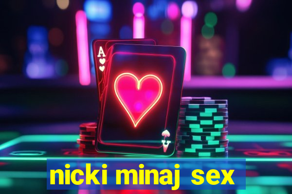 nicki minaj sex