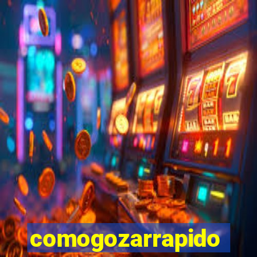 comogozarrapido