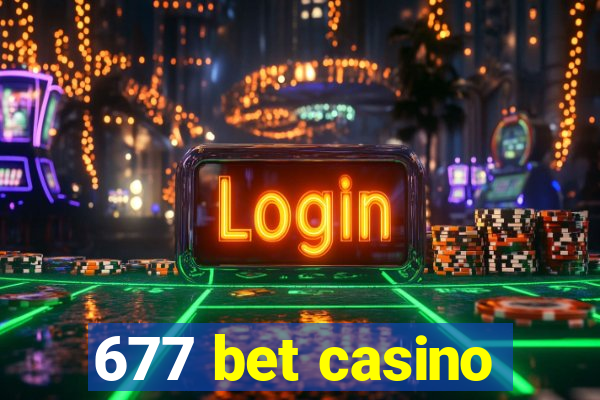 677 bet casino