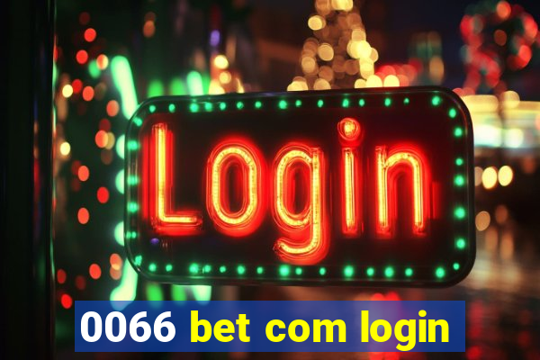 0066 bet com login