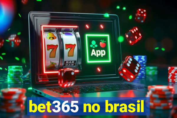 bet365 no brasil