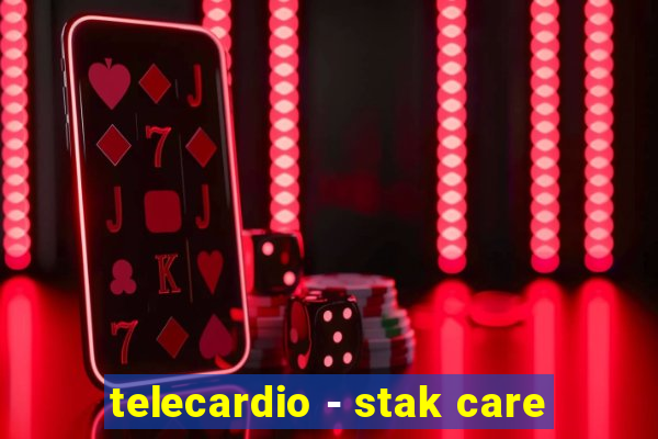 telecardio - stak care