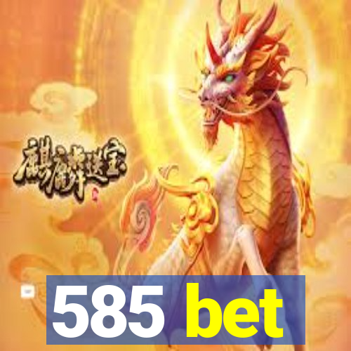 585 bet