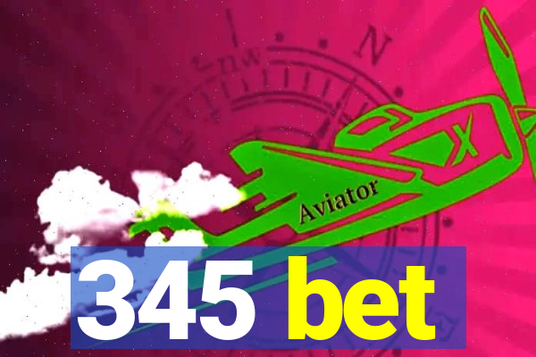 345 bet