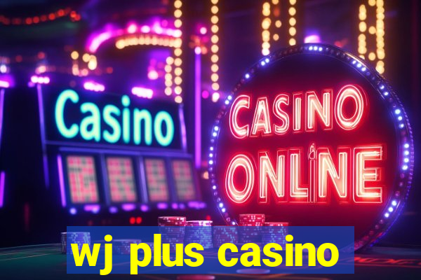 wj plus casino