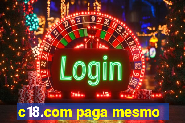 c18.com paga mesmo