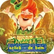 oclick - de bem com a vida resultado do jogo do bicho