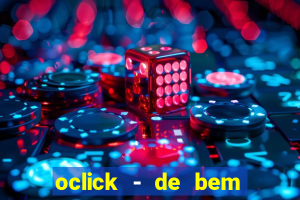 oclick - de bem com a vida resultado do jogo do bicho