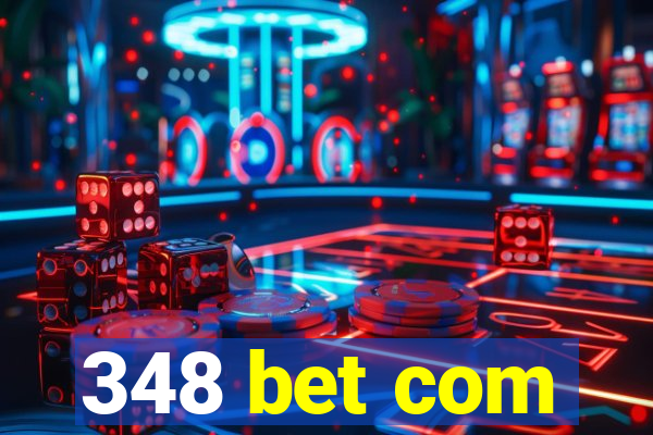 348 bet com