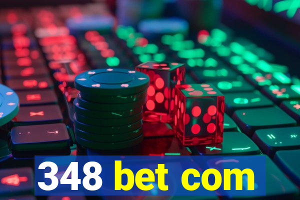 348 bet com