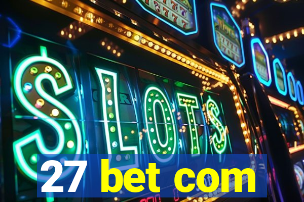 27 bet com