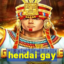 hendai gay