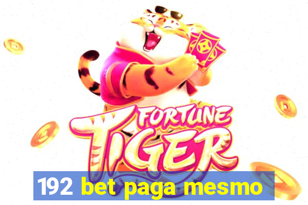 192 bet paga mesmo